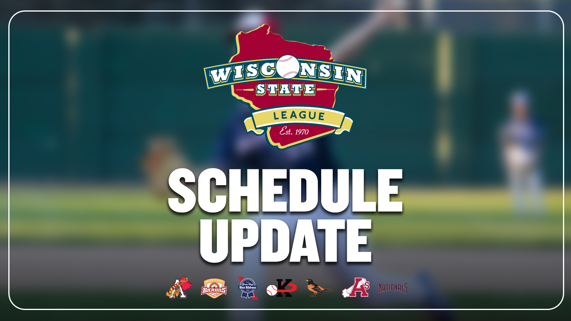 Wisconsin State League Schedule Update